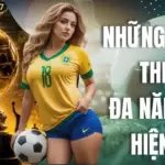 Những Cầu Thủ Thi Đấu Đa Năng Nhất Hiện Nay Sau WC 2026